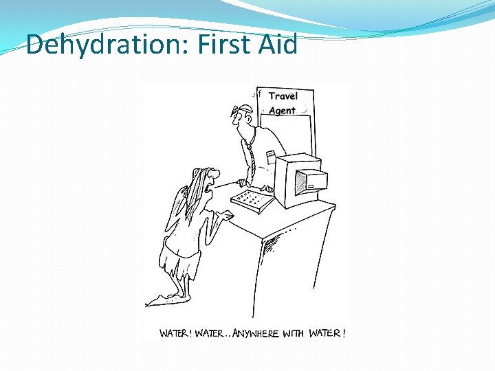 Dehydration: First Aid 