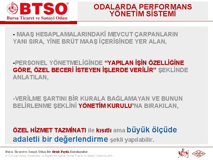 ODALARDA PERFORMANS YÖNETİM SİSTEMİ - MAAŞ HESAPLAMALARINDAKİ MEVCUT ÇARPANLARIN YANI SIRA, YİNE BRÜT MAAŞ