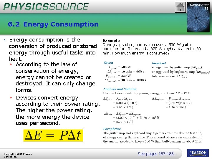 6. 2 Energy Consumption • Energy consumption is the conversion of produced or stored
