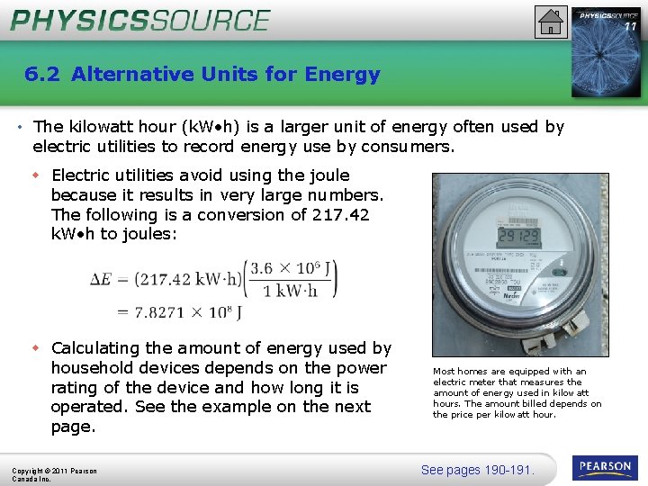 6. 2 Alternative Units for Energy • The kilowatt hour (k. W • h)