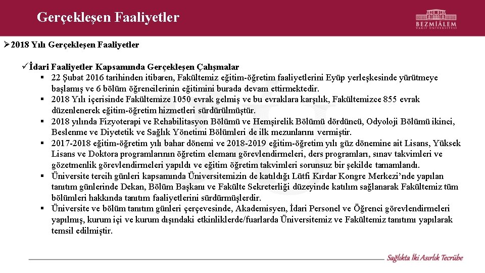 Gerçekleşen Faaliyetler 2018 Yılı Gerçekleşen Faaliyetler İdari Faaliyetler Kapsamında Gerçekleşen Çalışmalar § 22 Şubat