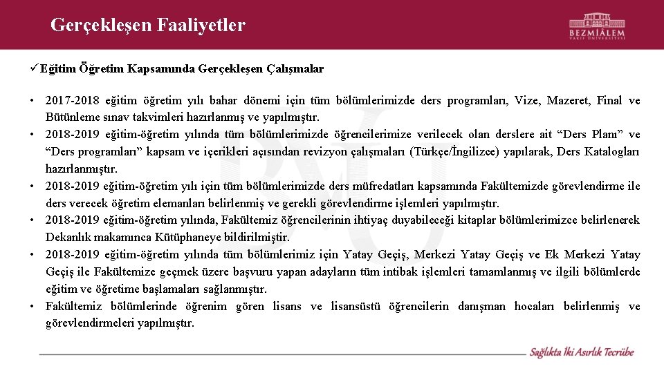 Gerçekleşen Faaliyetler Eğitim Öğretim Kapsamında Gerçekleşen Çalışmalar • 2017 -2018 eğitim öğretim yılı bahar