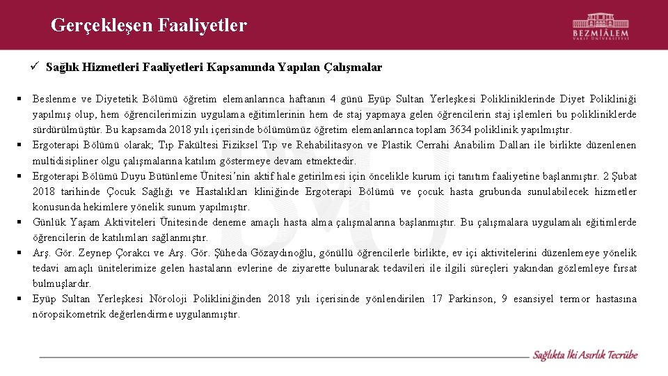 Gerçekleşen Faaliyetler Sağlık Hizmetleri Faaliyetleri Kapsamında Yapılan Çalışmalar § Beslenme ve Diyetetik Bölümü öğretim