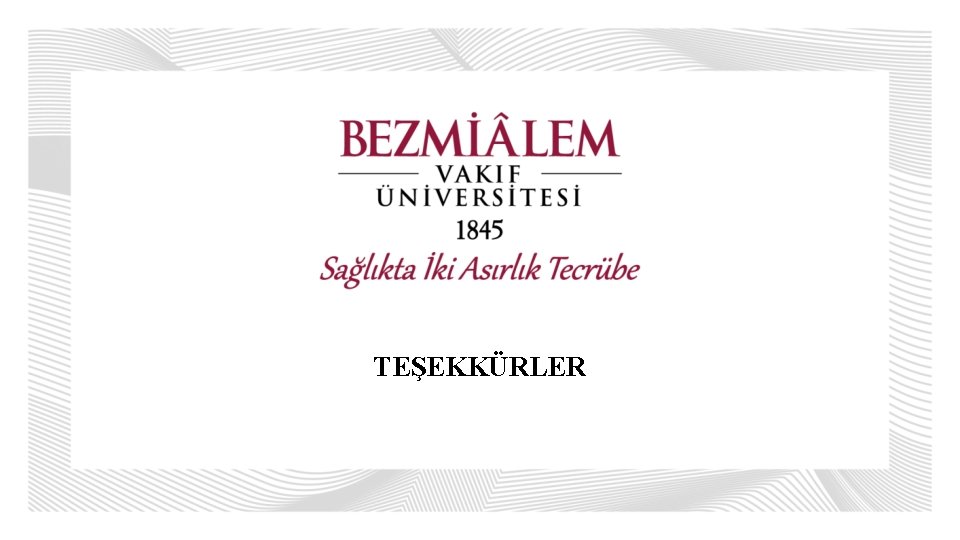 TEŞEKKÜRLER 