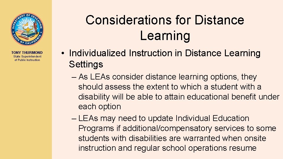 Considerations for Distance Learning TONY THURMOND State Superintendent of Public Instruction • Individualized Instruction