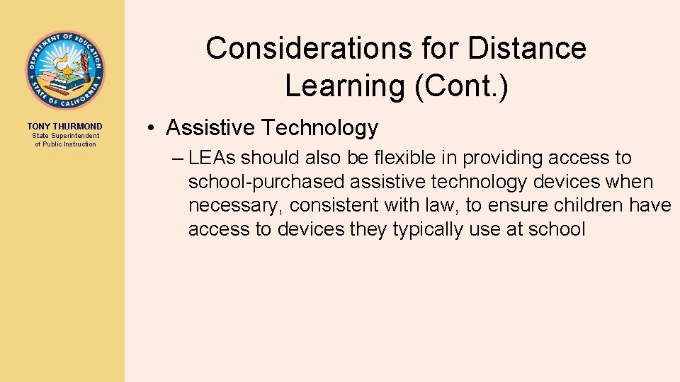 Considerations for Distance Learning (Cont. ) TONY THURMOND State Superintendent of Public Instruction •