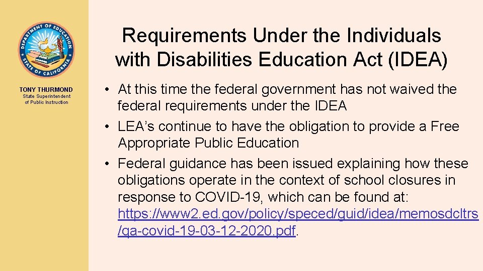 Requirements Under the Individuals with Disabilities Education Act (IDEA) TONY THURMOND State Superintendent of