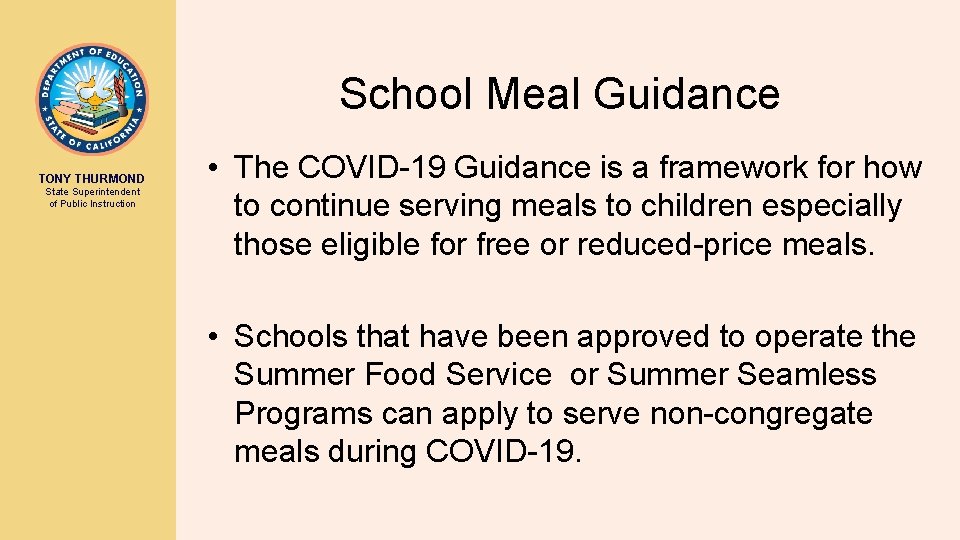 School Meal Guidance TONY THURMOND State Superintendent of Public Instruction • The COVID-19 Guidance