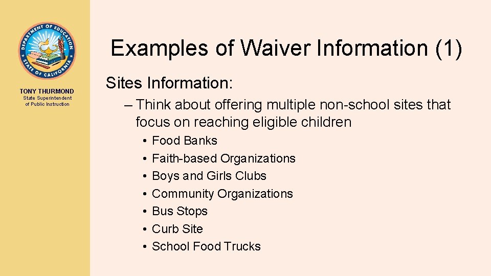 Examples of Waiver Information (1) TONY THURMOND State Superintendent of Public Instruction Sites Information: