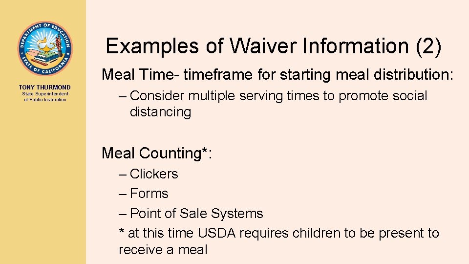 Examples of Waiver Information (2) Meal Time- timeframe for starting meal distribution: TONY THURMOND