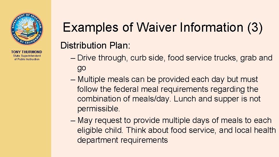 Examples of Waiver Information (3) TONY THURMOND State Superintendent of Public Instruction Distribution Plan: