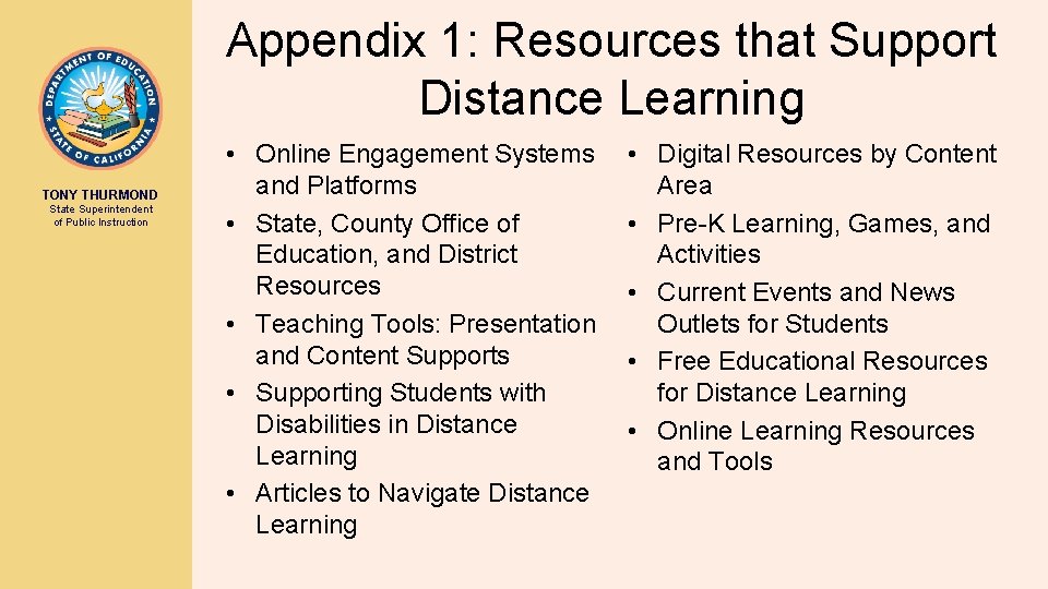 Appendix 1: Resources that Support Distance Learning TONY THURMOND State Superintendent of Public Instruction