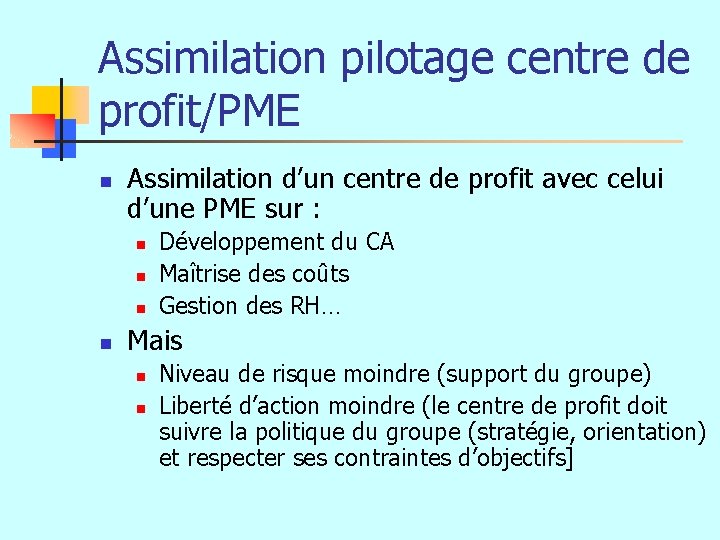 Assimilation pilotage centre de profit/PME n Assimilation d’un centre de profit avec celui d’une