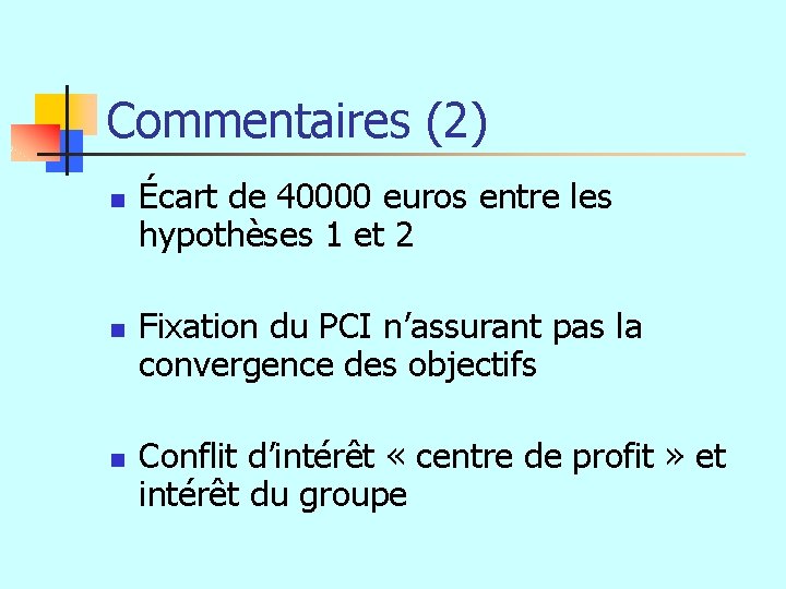 Commentaires (2) n n n Écart de 40000 euros entre les hypothèses 1 et