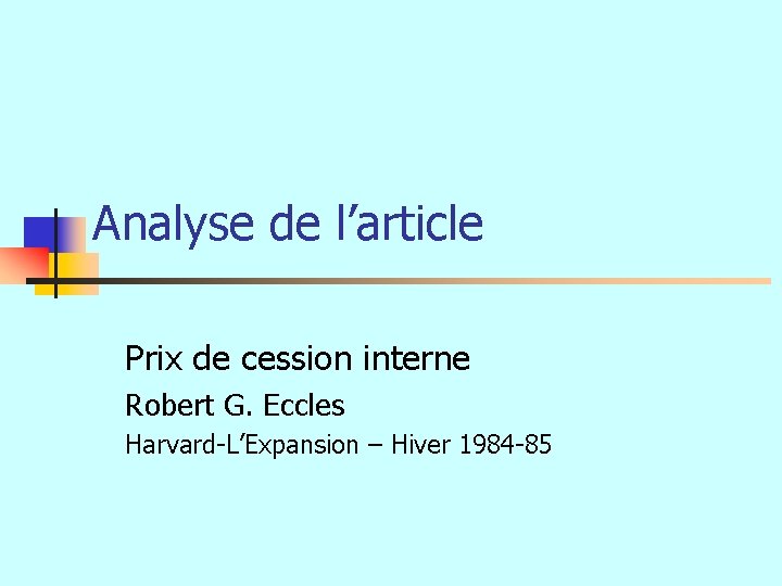Analyse de l’article Prix de cession interne Robert G. Eccles Harvard-L’Expansion – Hiver 1984