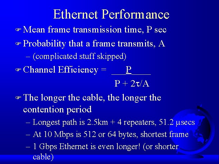 Ethernet Performance F Mean frame transmission time, P sec F Probability that a frame