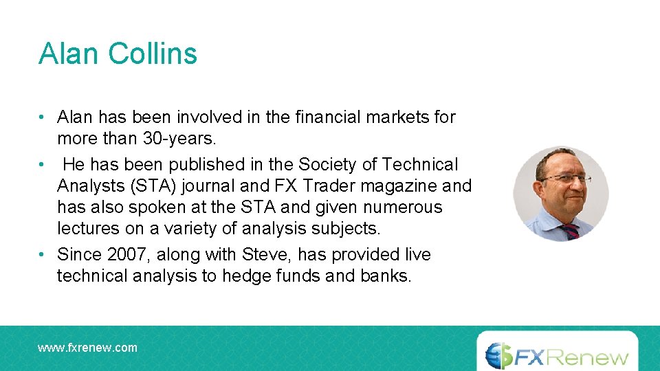Alan Collins • Alan has been involved in the financial markets for more than