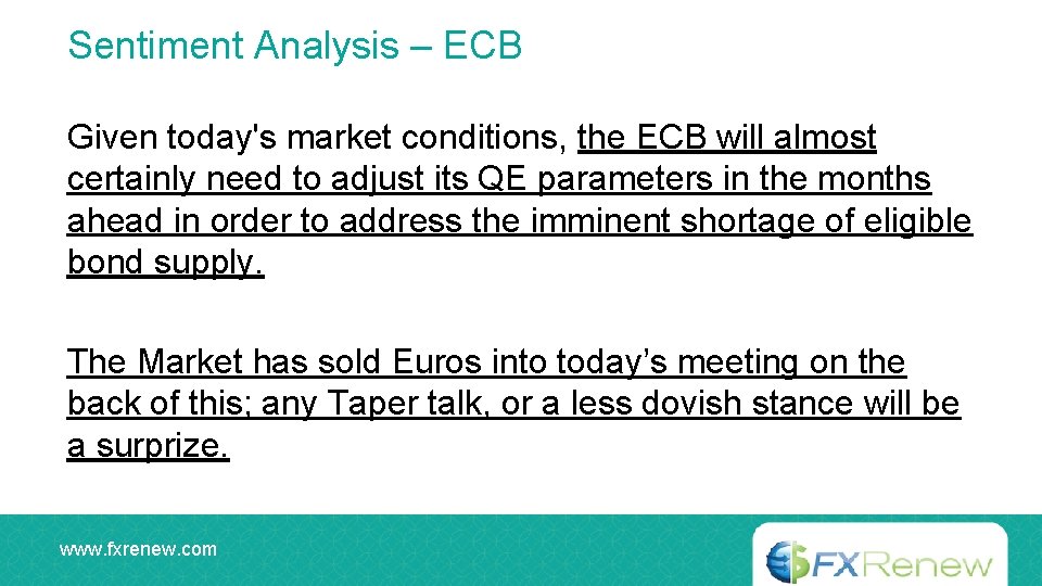 Sentiment Analysis – ECB Given today's market conditions, the ECB will almost certainly need