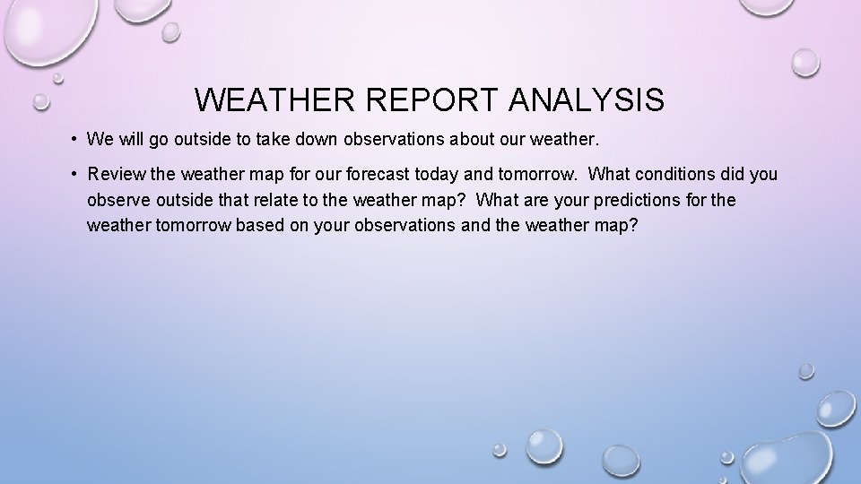 WEATHER REPORT ANALYSIS • We will go outside to take down observations about our