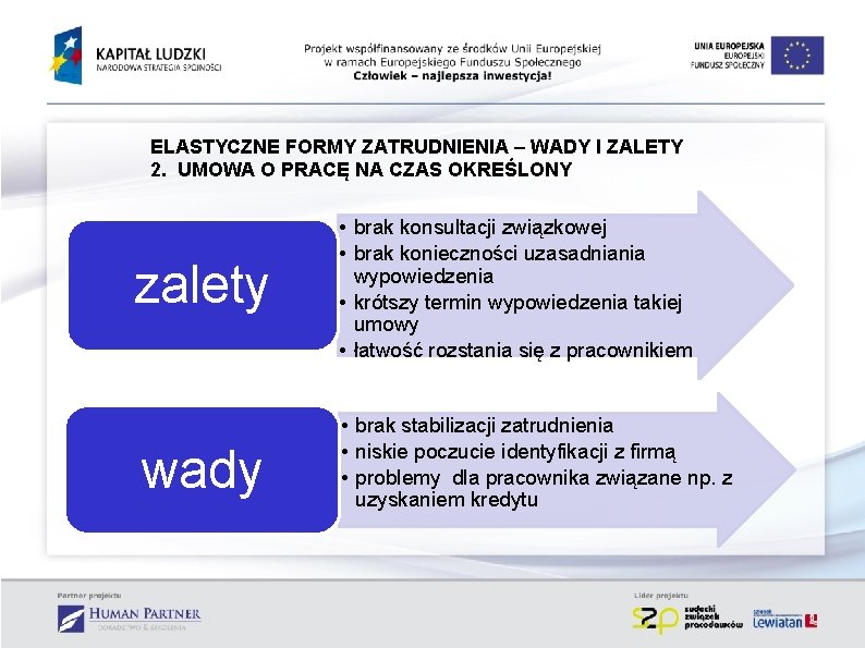 ELASTYCZNE FORMY ZATRUDNIENIA – WADY I ZALETY 2. UMOWA O PRACĘ NA CZAS OKREŚLONY