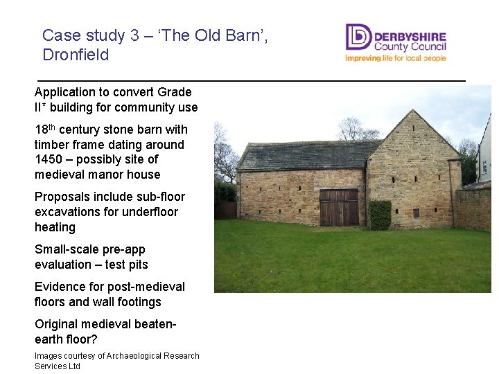 Case study 3 – ‘The Old Barn’, Dronfield Application to convert Grade II* building