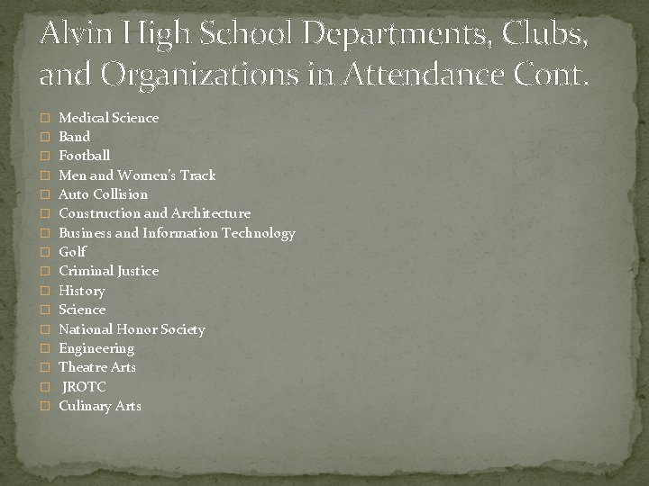 Alvin High School Departments, Clubs, and Organizations in Attendance Cont. � Medical Science �