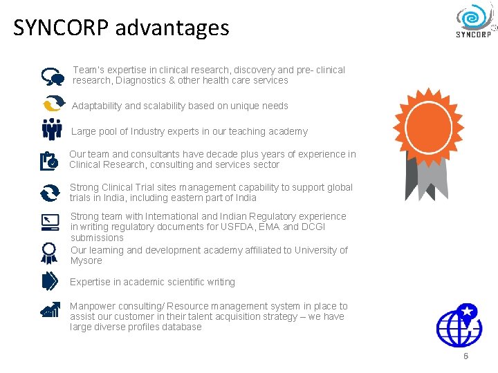 SYNCORP advantages Team’s expertise in clinical research, discovery and pre- clinical research, Diagnostics &