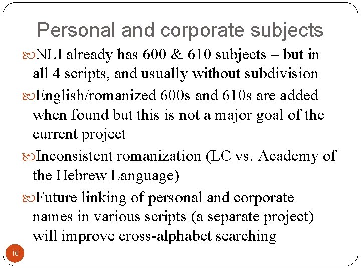 Personal and corporate subjects NLI already has 600 & 610 subjects – but in