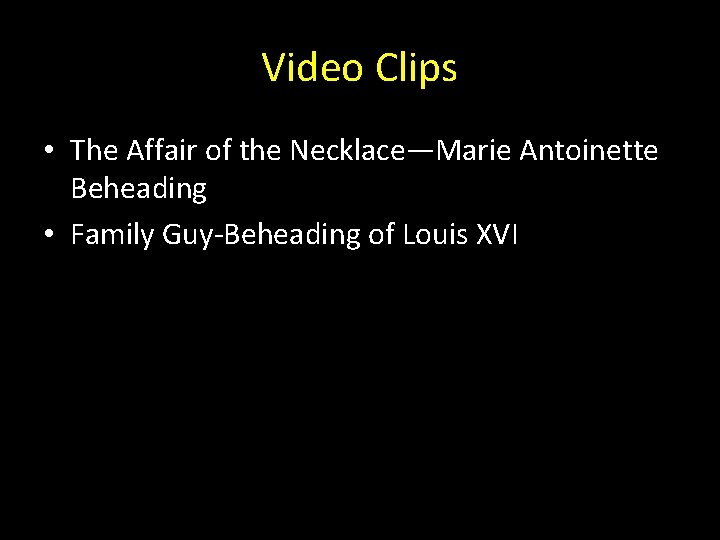 Video Clips • The Affair of the Necklace—Marie Antoinette Beheading • Family Guy-Beheading of