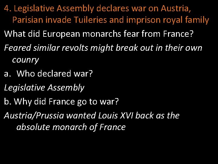 4. Legislative Assembly declares war on Austria, Parisian invade Tuileries and imprison royal family