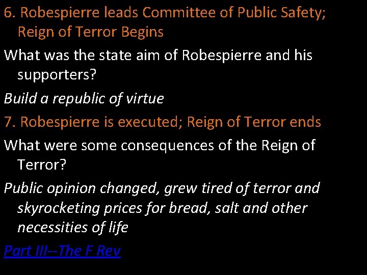 6. Robespierre leads Committee of Public Safety; Reign of Terror Begins What was the