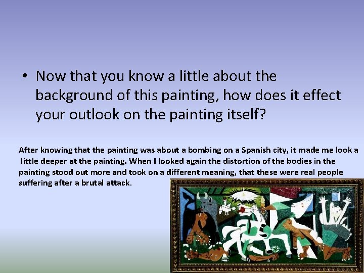  • Now that you know a little about the background of this painting,