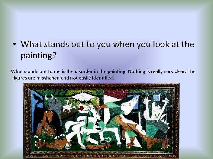  • What stands out to you when you look at the painting? What