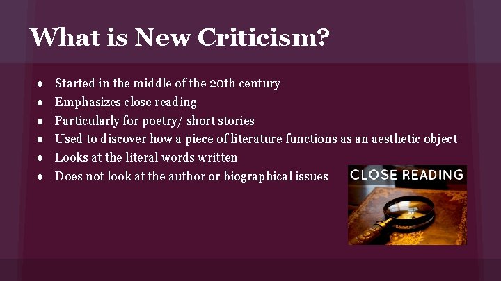 What is New Criticism? ● ● ● Started in the middle of the 20
