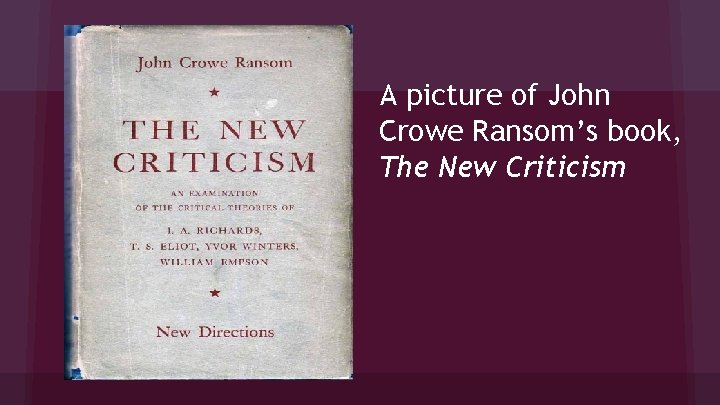 A picture of John Crowe Ransom’s book, The New Criticism 