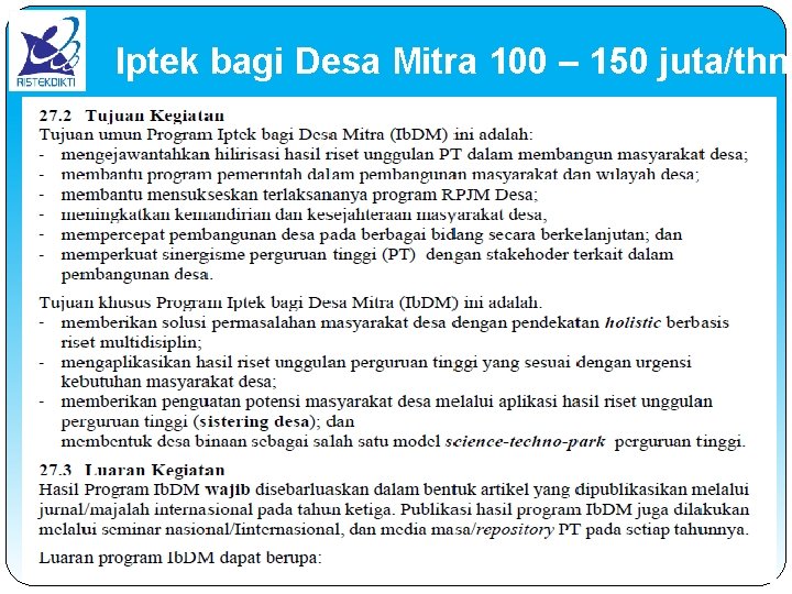Iptek bagi Desa Mitra 100 – 150 juta/thn 