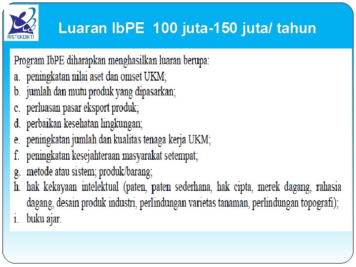 Luaran Ib. PE 100 juta-150 juta/ tahun 