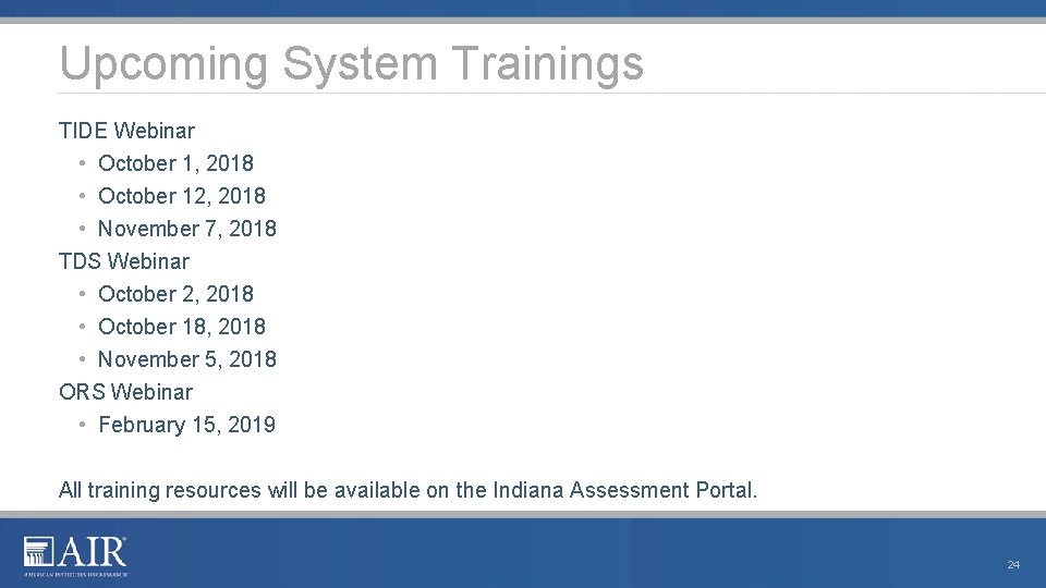 Upcoming System Trainings TIDE Webinar • October 1, 2018 • October 12, 2018 •