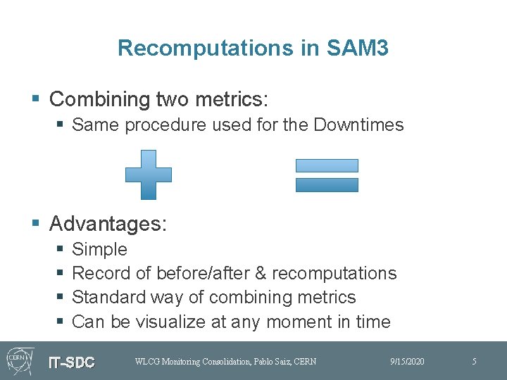 Recomputations in SAM 3 § Combining two metrics: § Same procedure used for the