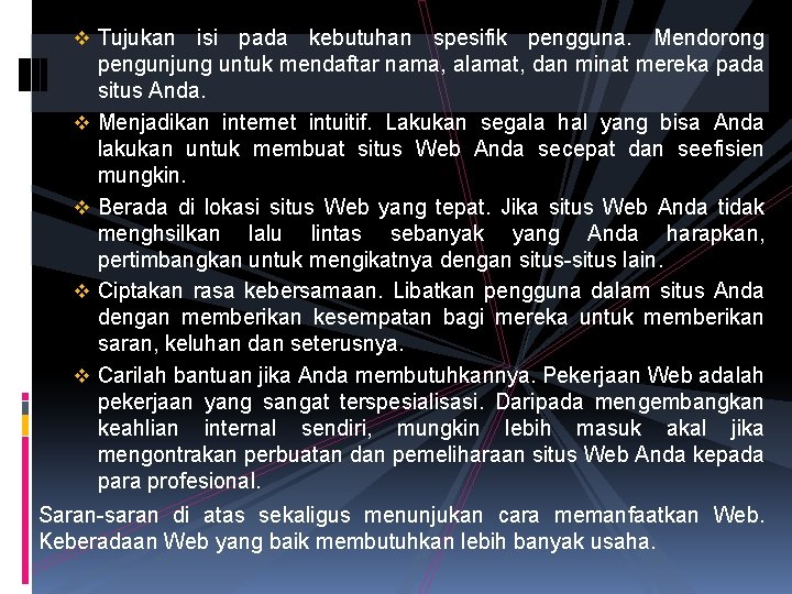 v Tujukan v v isi pada kebutuhan spesifik pengguna. Mendorong pengunjung untuk mendaftar nama,