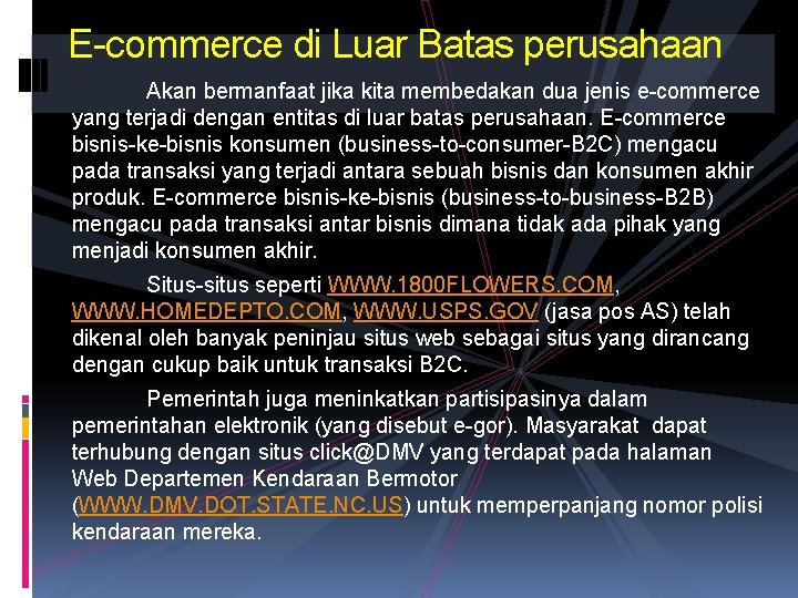 E-commerce di Luar Batas perusahaan Akan bermanfaat jika kita membedakan dua jenis e-commerce yang