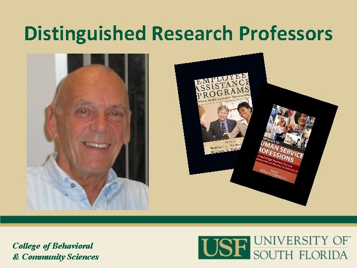 Distinguished Research Professors College of Behavioral & Community Sciences 