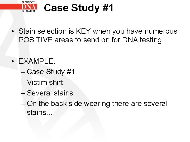 Case Study #1 • Stain selection is KEY when you have numerous POSITIVE areas