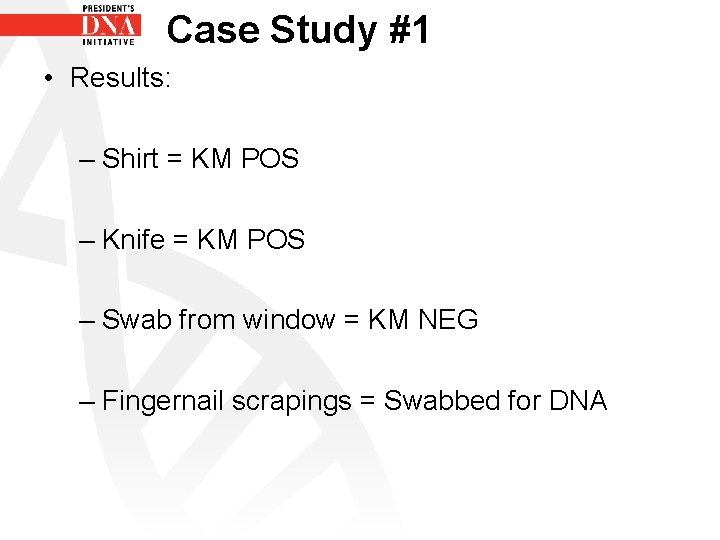 Case Study #1 • Results: – Shirt = KM POS – Knife = KM