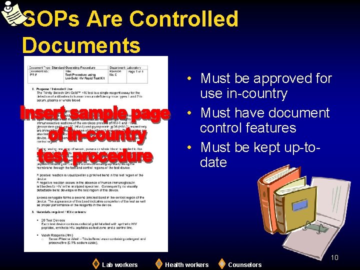 SOPs Are Controlled Documents • Must be approved for use in-country • Must have