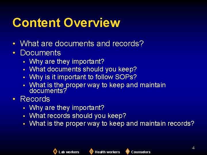 Content Overview • What are documents and records? • Documents § § Why are