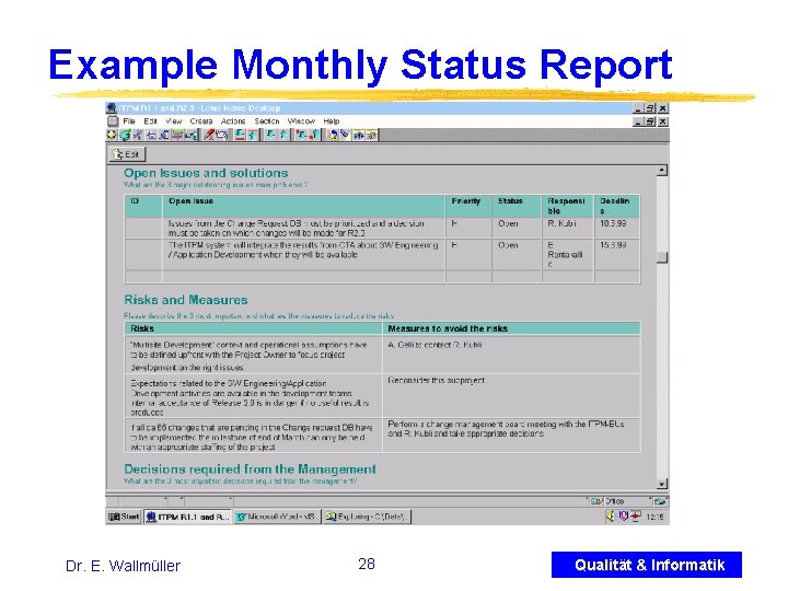 Example Monthly Status Report Dr. E. Wallmüller 28 Qualität & Informatik 