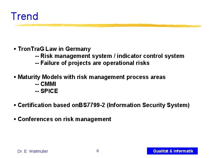 Trend • Tron. Tra. G Law in Germany -- Risk management system / indicator