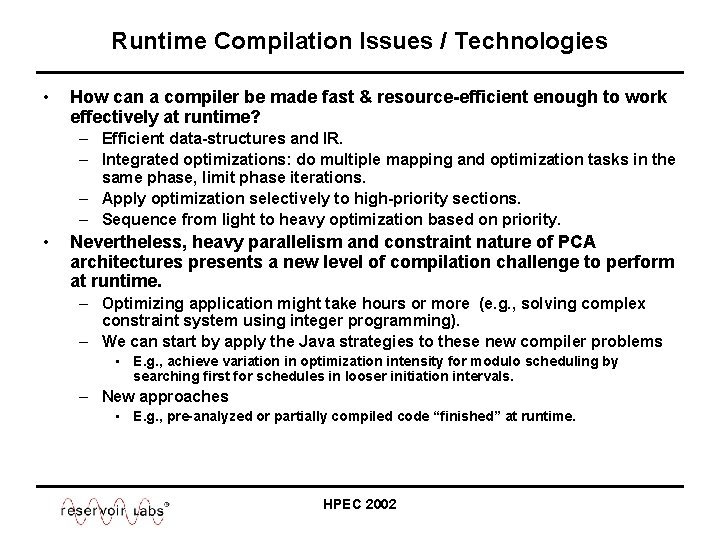 Runtime Compilation Issues / Technologies • How can a compiler be made fast &