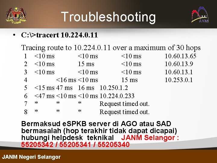 Troubleshooting • C: >tracert 10. 224. 0. 11 Tracing route to 10. 224. 0.